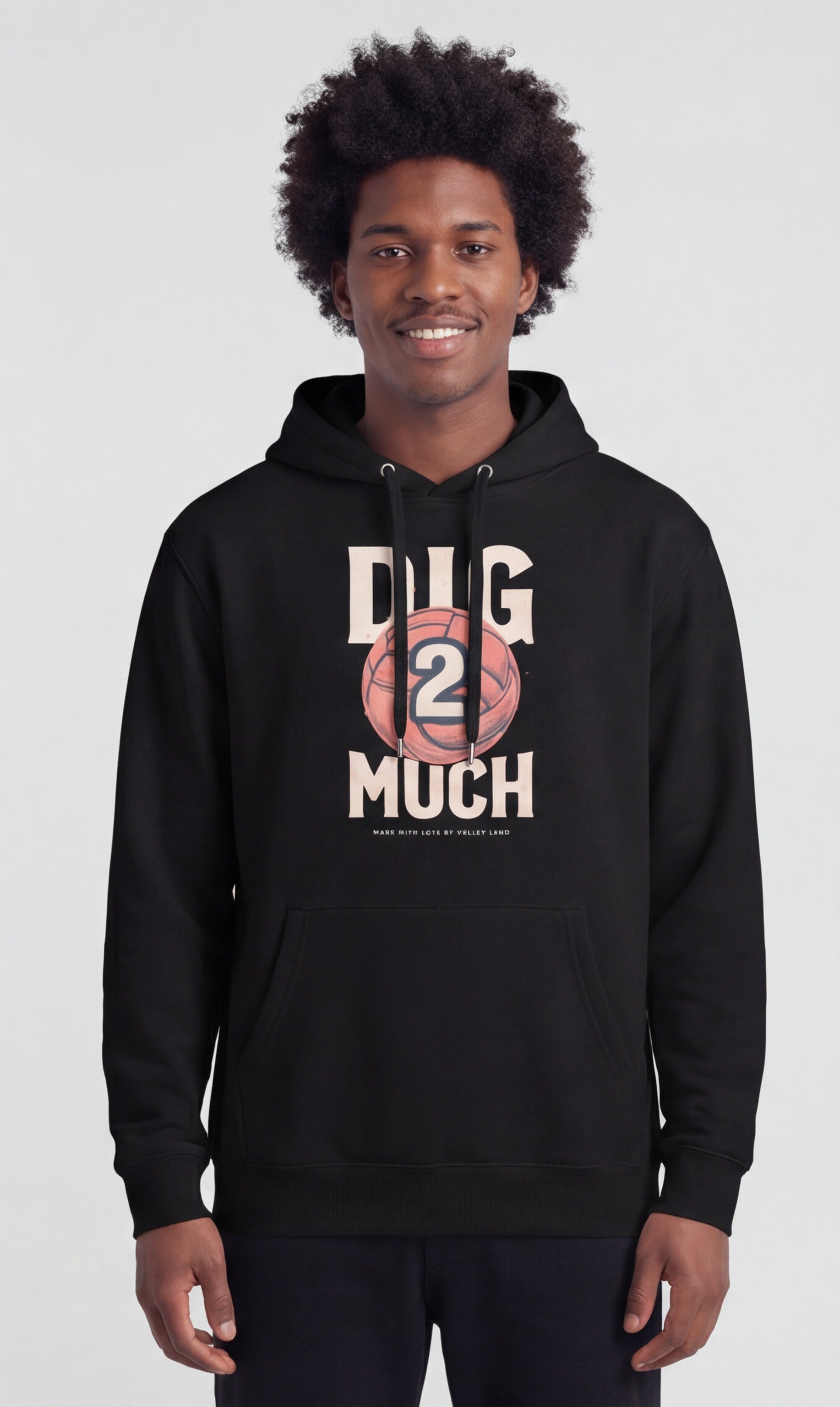 Dig 2 Much Hoodie
