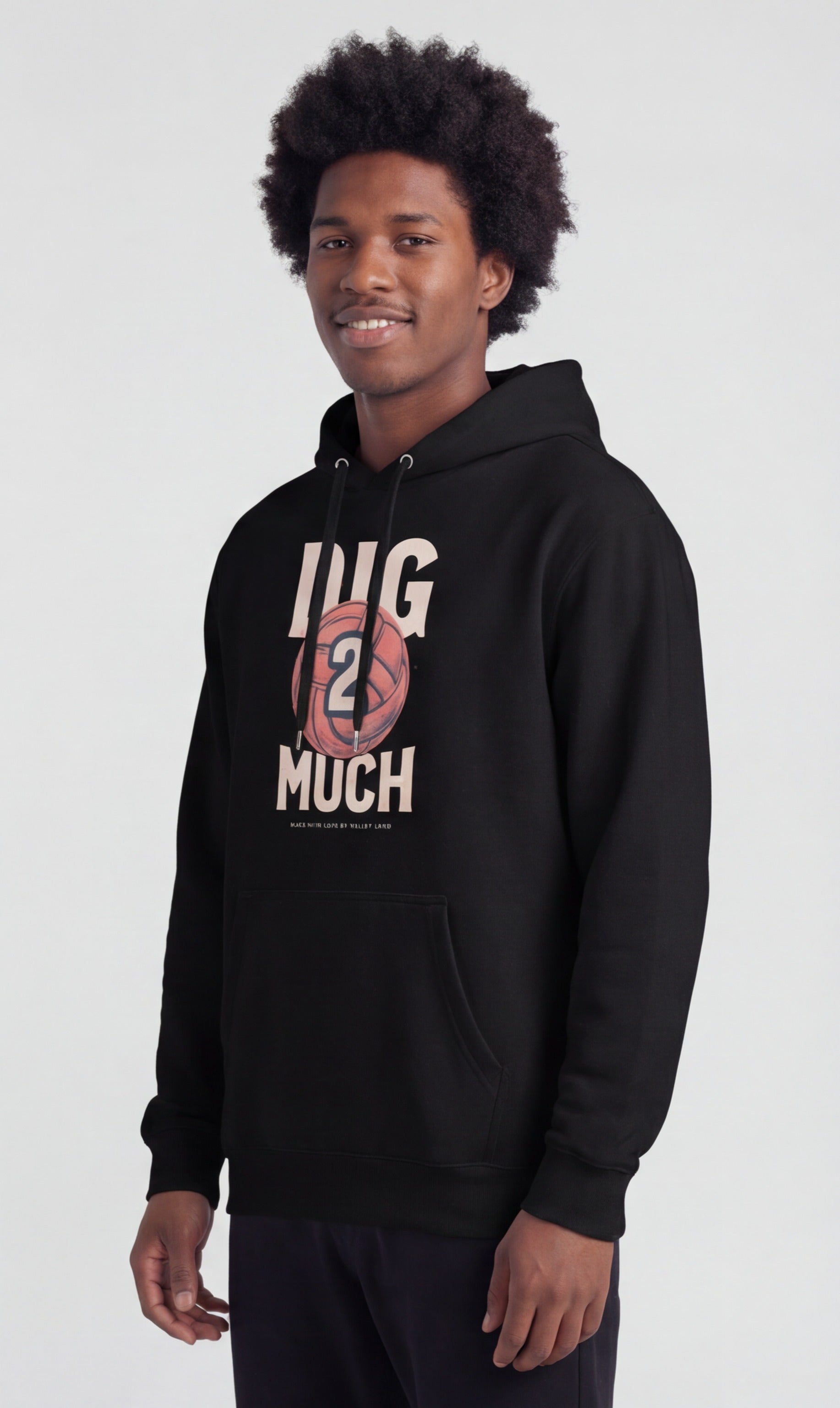Dig 2 Much Hoodie