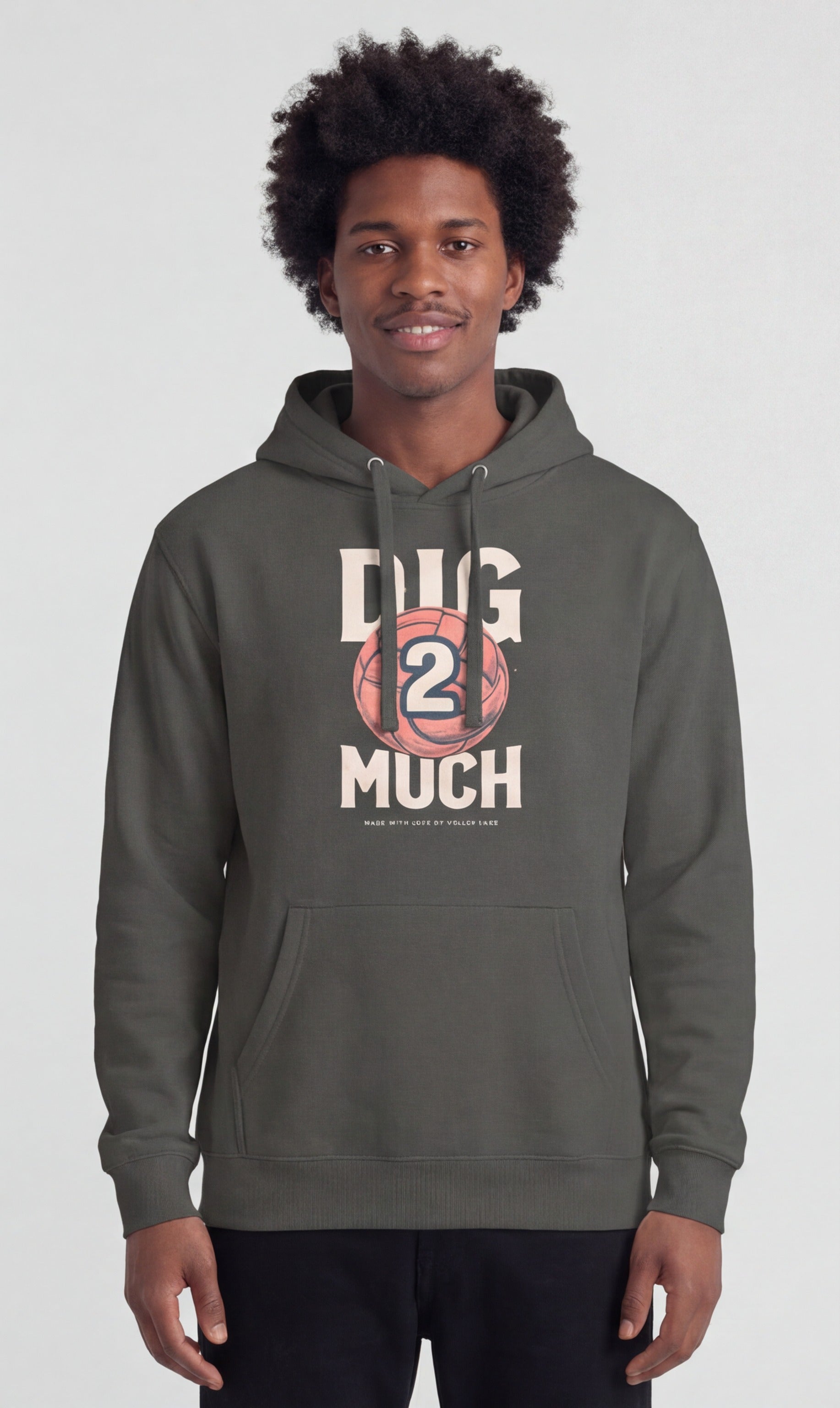 Dig 2 Much Hoodie
