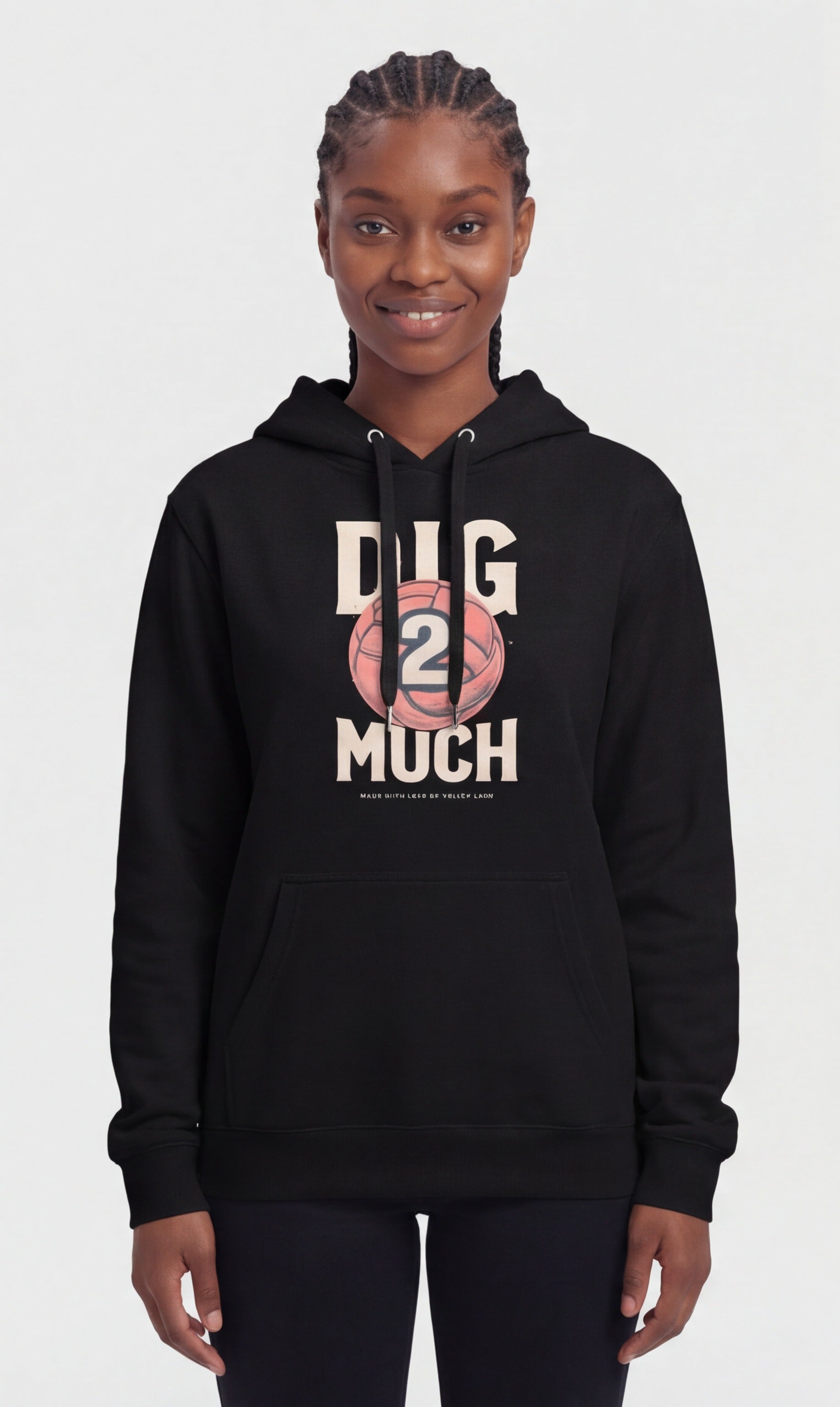 Dig 2 Much Hoodie
